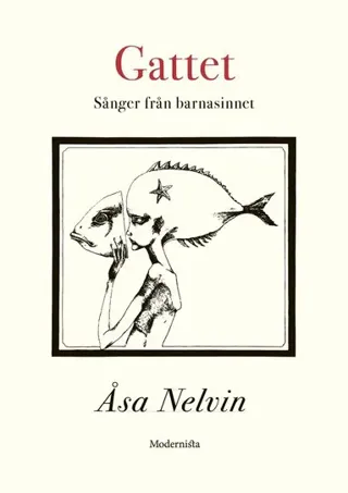 Gattet : sånger från barnasinnet