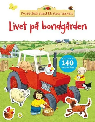 Livet på bondgården : pysselbok med klistermärken