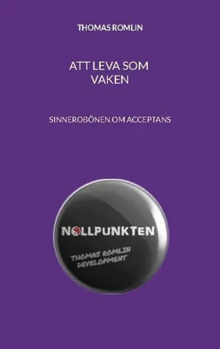 Att leva som vaken: Sinnesrobönen om acceptans