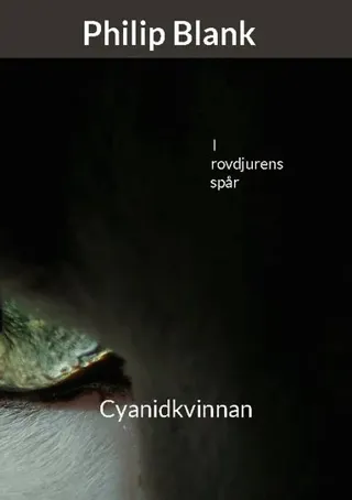 I rovdjurens spår: Cyanidkvinnan