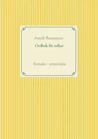 Ordbok för tolkar : Svenska - armeniska