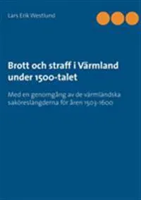 Brott och straff i Värmland under 1500-talet