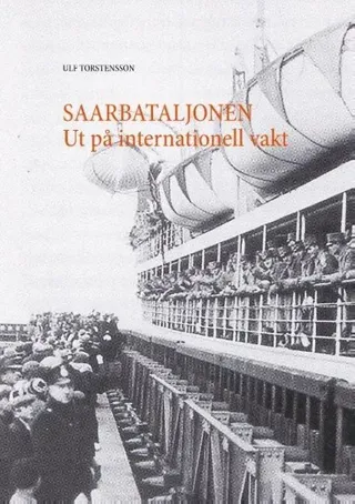 Saarbataljonen Ut på internationell vakt