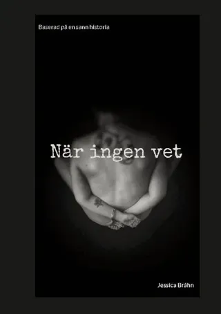 När ingen vet