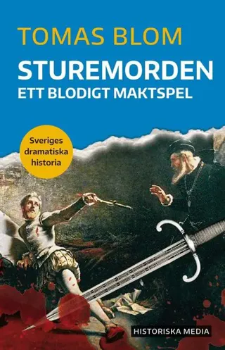 Sturemorden : ett blodigt maktspel