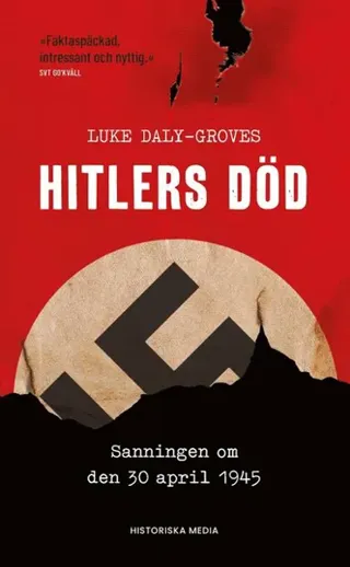 Hitlers död : Sanningen om den 30 april 1945