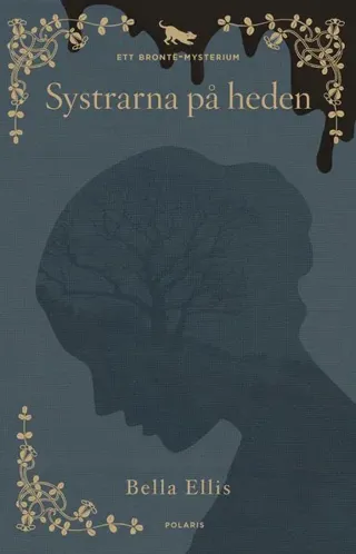 Systrarna på heden : Ett Brontë-mysterium
