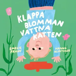 Klappa blomman, vattna katten