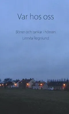 Var hos oss : Böner och tankar i hösten