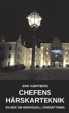 Chefens härskarteknik : En bok om individuell lönesättning