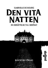 Den vita natten : En berättelse till Skrômt
