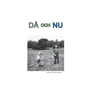 Då och nu : fragment från förr i nytt perspektiv