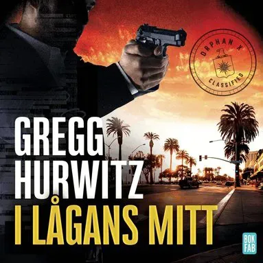 I lågans mitt av Gregg Andrew Hurwitz