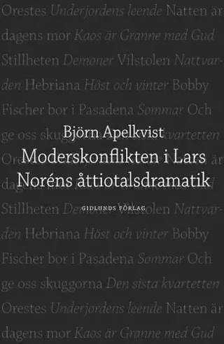 Moderskonflikten i Lars Noréns åttiotalsdramatik