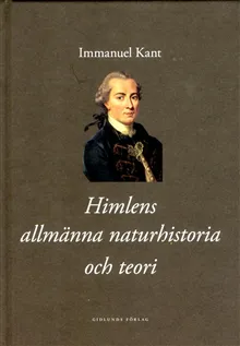Himlens allmänna naturhistoria och teori eller Essä om beskaffenheten av och det mekaniska ursprunget till hela världsalltet, avhandlade enligt Newtonska grundsatser