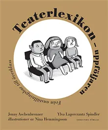 Teaterlexikon - uppföljaren : från anställningsbar till överklass
