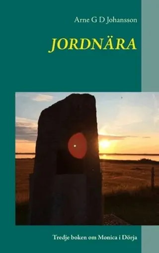 Jordnära: Tredje boken om Monica i Dörja