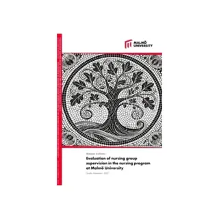 Evaluation of nursing group dupervision in the nursing program at Malmö University : Quality Assessment - 2020