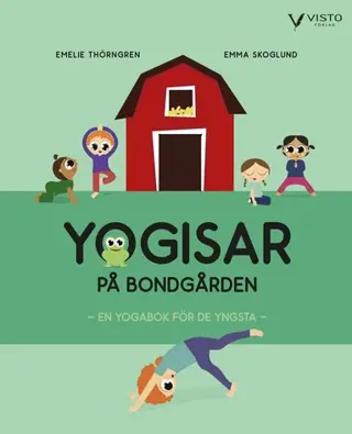 Yogisar på bondgården : en yogabok för de yngsta