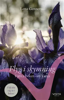 Flyg i skymning : första boken om Vanja
