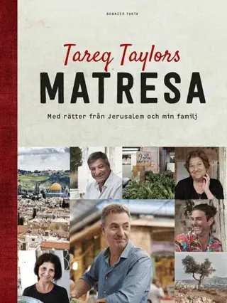 Tareq Taylors matresa : med rätter från Jerusalem och min familj