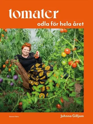 Tomater : odla för hela året