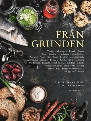 Från grunden med systrarna Eisenman : allt ifrån marmelad och ketchup till kimchi och mozzarella.