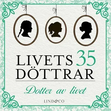 Dotter av livet: en släkthistoria av May Grethe Lerum