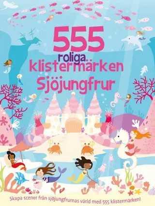 555 roliga klistermärken. Sjöjungfrur