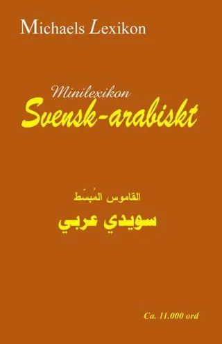 Minilexikon svensk-arabiskt 11.000 ord