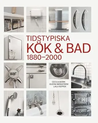 Tidstypiska kök & bad 1880-2000