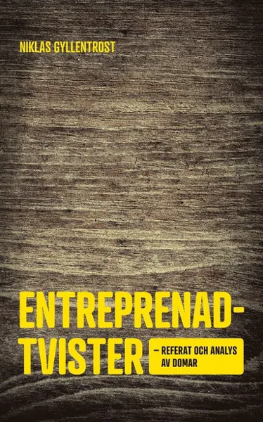 Entreprenadtvister : referat och analys av domar