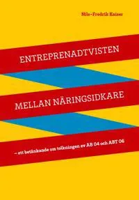 Entreprenadtvisten mellan näringsidkare : ett betänkande om tolkningen av AB 04 och ABT 06