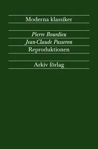 Reproduktionen : bidrag till en teori om utbildningssystemet