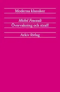 Övervakning och straff : fängelsets födelse