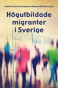 Högutbildade migranter i Sverige
