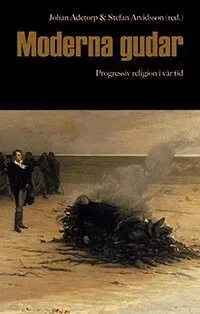 Moderna gudar : progressiv religion i vår tid
