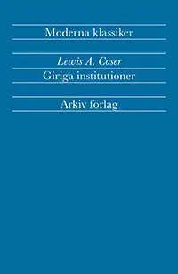 Giriga institutioner : sociologiska studier av totalt engagemang