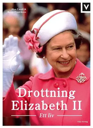 Drottning Elizabeth II : ett liv