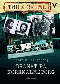 Dramat på Norrmalmstorg