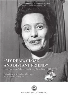 "My dear, close and distant friend" : Nina Berberova's letters to Sergej Rittenberg (1947-1975)