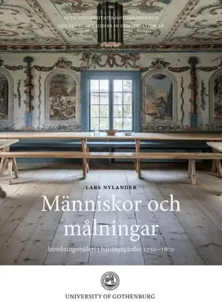 Människor och målningar : inredningsmåleri i hälsingegårdar 1750-1800