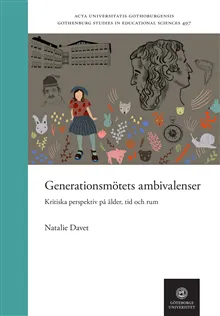 Generationsmötets ambivalenser : Kritiska perspektiv på ålder, tid och rum