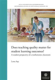 Does teaching quality matter for student learning outcomes? A student perspective of a mathematics classroom