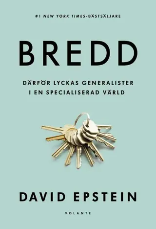 Bredd : Därför lyckas generalister i en specialiserad värld