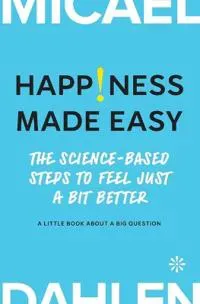 Happiness Made Easy