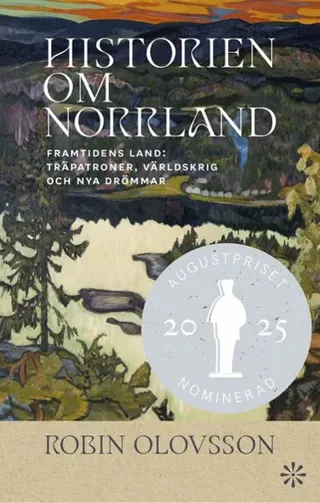 Historien om Norrland. Del 2, Framtidens land
