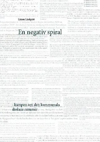 En negativ spiral: kampen om den kommunala skolans resurser