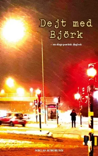 Dejt Med Björk - En Slags Poetisk Dagbok