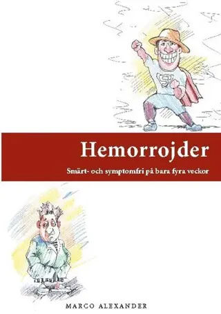 Hemorrojder: Smärt- och symptomfri på bara fyra veckor